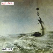 Pearl Jam, Hail Hail / Black Red Yellow (7")