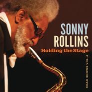 Sonny Rollins, Holding The Stage: Road Shows Vol. 4 (CD)