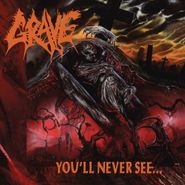Grave, You'll Never See... (LP)