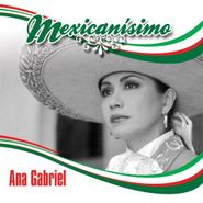 Ana Gabriel, Mexicanisimo (CD)
