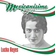 Lucha Reyes, Mexicanisimo (CD)