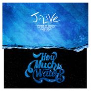 J-Live, How Much Is Water? (CD)