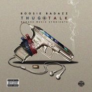 Boosie Badazz, Thug Talk (CD)
