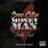 Philthy Rich, Sem City Money Man 4 (CD)