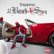 Yukmouth, JJ Based On A Vill Story: Three (CD)
