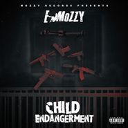 E Mozzy, Child Endangerment (CD)