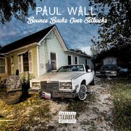 Paul Wall, Bounce Backs Over Setbacks (CD)