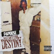 Papoose, You Can't Stop Destiny (CD)