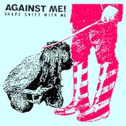 Against Me!, Shape Shift With Me [White Vinyl] (LP)