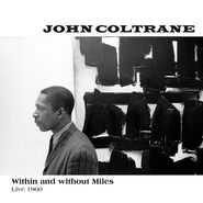 John Coltrane, Within & Without Miles: Live 1960 (LP)