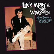 Link Wray & The Wraymen, Rare Demos & Alternate Takes 1958-1961 (LP)