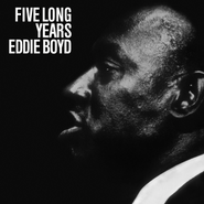 Eddie Boyd, Five Long Years (LP)