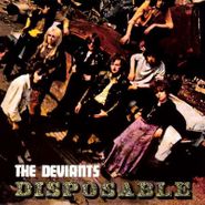 The Deviants, Disposable [180 Gram Vinyl] (LP)
