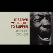 John Lee Hooker, It Serves You Right To Suffer (LP)