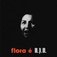 Flora Purim, Flora É M.P.M. (LP)