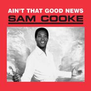 Sam Cooke, Ain't That Good News [180 Gram Vinyl] (LP)