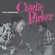 Charlie Parker, The Immortal Charlie Parker (LP)