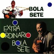 Bola Sete, O Extraordinario Bola Sete (LP)