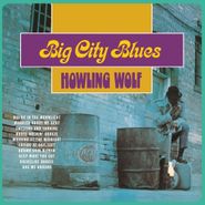 Howlin' Wolf, Big City Blues (LP)