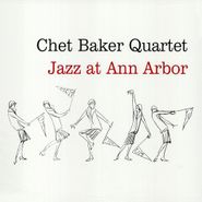 Chet Baker Quartet, Jazz At Ann Arbor (LP)