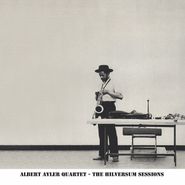 Albert Ayler Quartet, The Hilversum Sessions (LP)