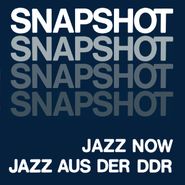 Various Artists, Snapshot: Jazz Now Jazz Aus Der DDR (LP)
