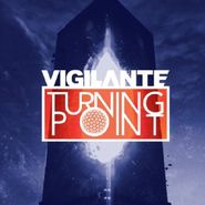 Vigilante, Turning Point (CD)
