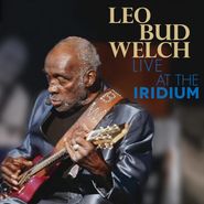 Leo Bud Welch, Live At The Iridium (CD)