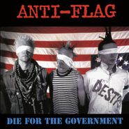 Anti-Flag, Die For The Government (LP)