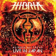 Hibria, Blinded By Tokyo: Live In Japan (CD)