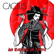 Cactus, An Evening In Tokyo (CD)