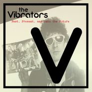 The Vibrators, Past, Present, & Into The Future (LP)