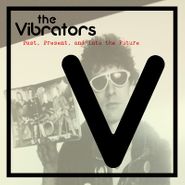 The Vibrators, Past, Present, & Into The Future (CD)