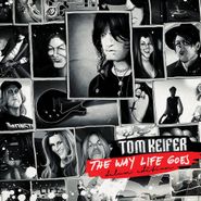 Tom Keifer, The Way Life Goes [Deluxe Edition] (CD)