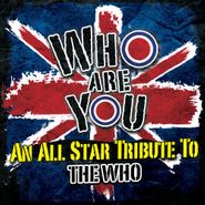 Various Artists, Who Are You: An All Star Tribute To The Who (CD)