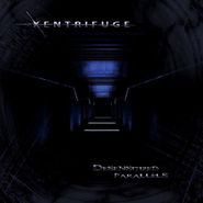 Xentrifuge, Desensitized Parallels (CD)