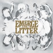 The Litter, Emerge [180 Gram Vinyl] (LP)