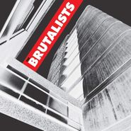 The Brutalists, The Brutalists (LP)