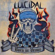 Luicidal, Born In Venice (LP)