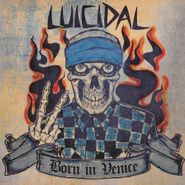 Luicidal, Born In Venice (CD)