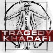 Tragedy Khadafi, The Builders (CD)