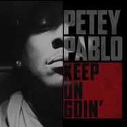 Petey Pablo, Keep On Goin' (CD)