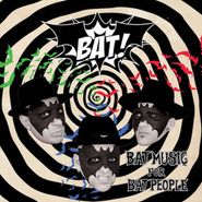 Bat!, Bat Music For Bat People (CD)