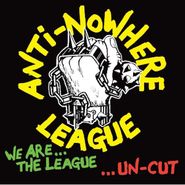 The Anti-Nowhere League, We Are...The League...Un-Cut (LP)