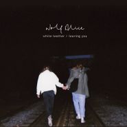 Wolf Alice, White Leather / Leaving You [Record Store Day] (7")