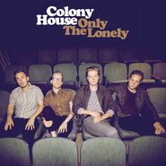 Colony House, Only The Lonely (LP)