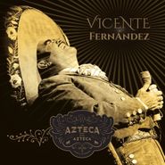 Vicente Fernández, Un Azteca En El Azteca [Deluxe Edition] (CD)