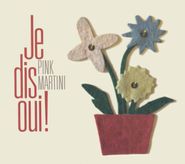 Pink Martini, Je Dis Oui! [Special Edition] (CD)