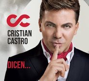 Christian Castro, Dicen... (CD)