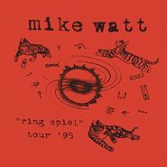 Mike Watt, Ring Spiel Tour '95 (CD)